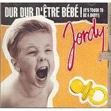 Dur Dur D'Etre Bebepar Jordy