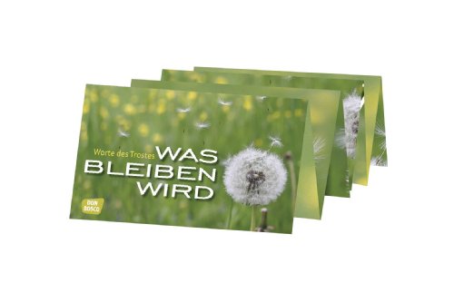 Don Bosco Medien GmbH Leporello ""Was bleiben wird"" (m. Kuvert u. Einlegeblatt): Worte des Trostes