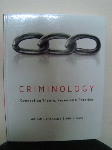 Criminology: Connecting Theory, Research, and Practice