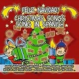 Feliz Navidad: Christmas Songs Sung in Spanish