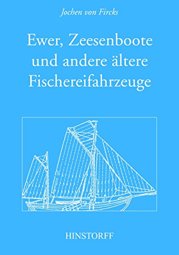 Ewer, Zeesenboot und andere ältere Fischereifahrzeuge (German Edition)