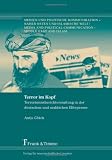 Terror im Kopf: Terrorismusberichterstattung in der deutschen und arabischen Elitepresse. Medien und politische Kommunikation - Naher Osten und islamische Welt, Band 14 - Antje Gl�ck