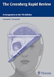 The Greenberg Rapid Review: A Companion into the 7th Edition
