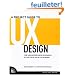 A Project Guide to UX Design: For user experience designers in the field or in the making