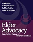 Elder Advocacy: Essential Knowledge and Skills Across Settings