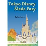 Tokyo Disney Made Easyby Kevin Yee