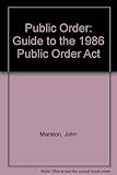 Public order : a guide to the 1986 Public Order Act