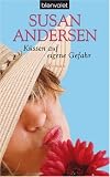 K&uuml;ssen auf eigene Gefahr - Susan Andersen
