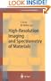 High-Resolution Imaging and Spectrometry of Materials (Springer Series in Materials Science)