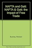 NAFTA and GATT : the impact of free trade