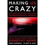 Making Us Crazy: DSM - The Psychiatric Bible and the Creation of Mental Disorders (Psychology/self-help)