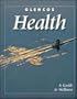 Glencoe Health, A Guide to Wellness, Student Edition