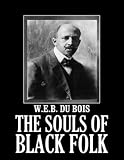 THE SOULS OF BLACK FOLK, AVM CLASSICS (ANNOTATED)