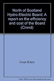 North of Scotland Hydro-Electric Board : a report on the efficiency and cost of the Board