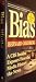 Bias: A CBS Insider Exposes How the Media Distort the News