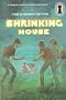 MYSTERY OF THE SHRINKING HOUSE (The Three Investigators Mystery Series, 18)