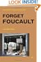 Forget Foucault (Semiotext(e) / Foreign Agents)