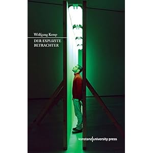 Der explizite Betrachter. Zur Rezeption zeitgenössischer Kunst