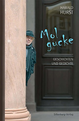 Mol gucke: Geschichten und Gedichte (German Edition)