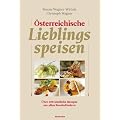 �sterreichische Lieblingsspeisen. �ber 500 k�stliche Rezepte aus allen 9 Bundesl�ndern