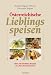 Bücher : Österreichische Lieblingsspeisen. Über 500 köstliche Rezepte aus allen 9 Bundesländern