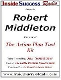 Robert Middleton Interviewed by Jan Schleicher on Inside Business Success: The Two Biggest Secrets for Turning Ideas into Action