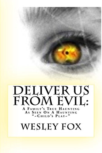 Deliver us from Evil: A family's true haunting