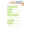 Designers Don't Have Influences