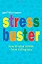 Stress Buster: How to Stop Stress from Killing You