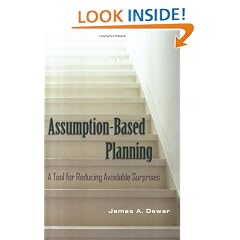 Assumption-Based Planning: A Tool for Reducing Avoidable Surprises (RAND Studies in Policy Analysis)