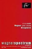 Wagner und seine Dirigenten - 
