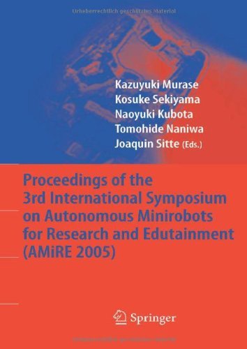 Proceedings of the 3rd International Symposium on Autonomous Minirobots for Research and Edutainment (AMiRE 2005)