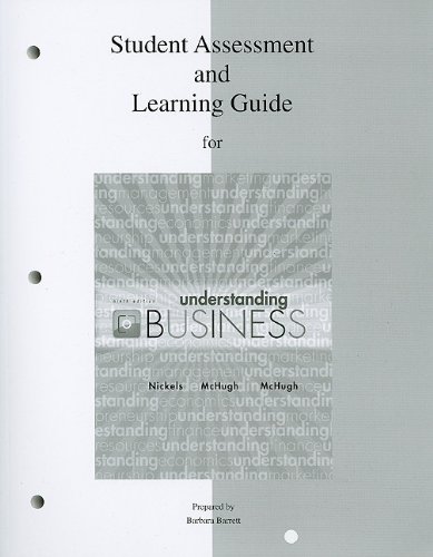 Student Assessment  Learning Guide to accompany Understanding Business