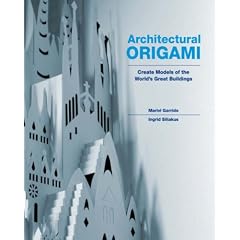 Architectural Origami: Create Models of the World's Great Buildings
