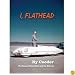 I, Flathead (Deluxe Edition)