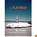 I, Flathead (Deluxe Edition)