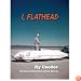 I, Flathead (Deluxe Edition)