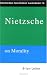 Routledge Philosophy Guidebook to Nietzsche on Morality (Routledge Philosophy Guidebooks)