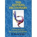 The Adinkra dictionary: A visual primer on the language of Adinkra