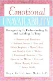 Emotional Unavailability : Recognizing It, Understanding It, and Avoiding Its Trap