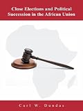 Close elections and political succession in the African Union