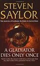 Gladiator Dies Only...