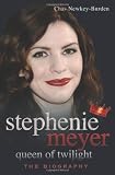 Stephenie Meyer : queen of twilight : the biography