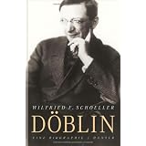 Alfred D�blin: Eine Biographievon "Wilfried F. Schoeller"