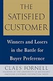The Satisfied Customer: Winners and Losers in the Battle for Buyer Preference