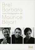 Brel-Barbara: Une Chorégraphie de Maurice Béjart [DVD Video]