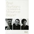 Brel / Barbara : Une chor�graphie de Maurice Bejart