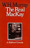 The real MacKay : a comedy in twelve chapters