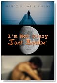 I'm Not Crazy Just Bipolar