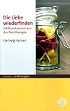 Produkt-Bild: Die Liebe wiederfinden: Schl&uuml;sselszenen aus der Paartherapie